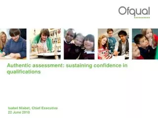 Authentic assessment: sustaining confidence in qualifications