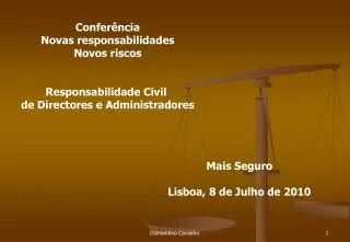 Conferência Novas responsabilidades Novos riscos Responsabilidade Civil
