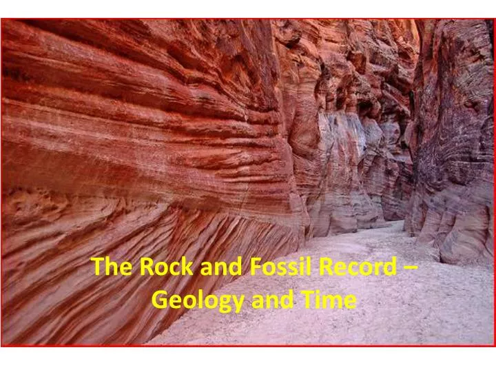 the rock and fossil record geology and time