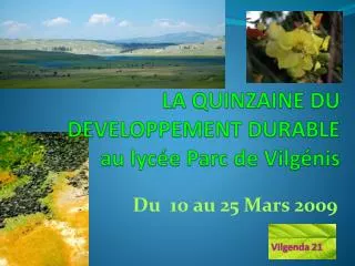 la quinzaine du developpement durable au lyc e parc de vilg nis