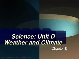 Science: Unit D Weather and Climate