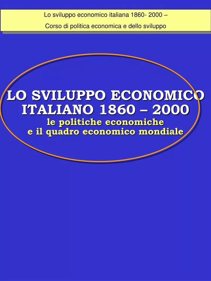 lo sviluppo economico italiano 1860 2000 le politiche economiche e il quadro economico mondiale