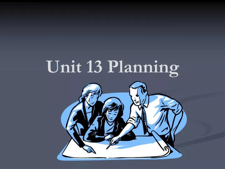 unit 13 planning