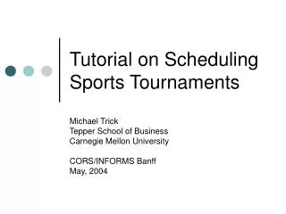 Tutorial on Scheduling Sports Tournaments