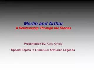 Merlin and Arthur A Relationship Through the Stories