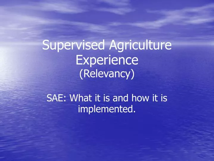 supervised agriculture experience relevancy