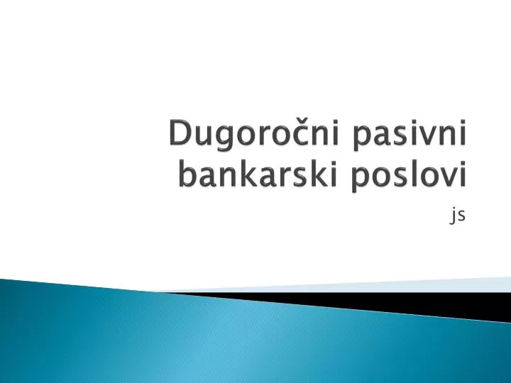 dugo ro ni pasivni bankarski poslovi