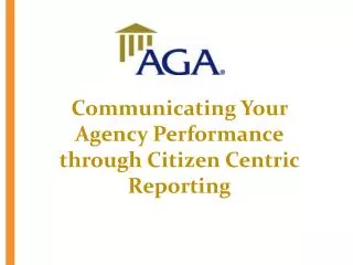 Communicating Your Agency Performance through Citizen Centric Reporting