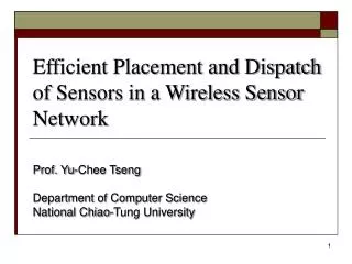 Efficient Placement and Dispatch of Sensors in a Wireless Sensor Network