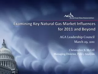 Examining Key Natural Gas Market Influences for 2011 and Beyond