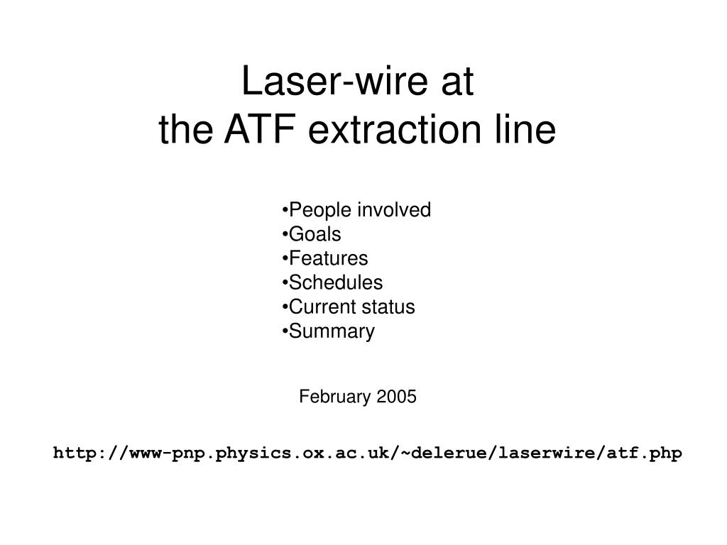 PPT - Laser-wire at the ATF extraction line PowerPoint Presentation ...
