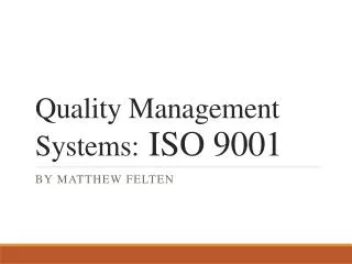 Quality Management Systems: ISO 9001