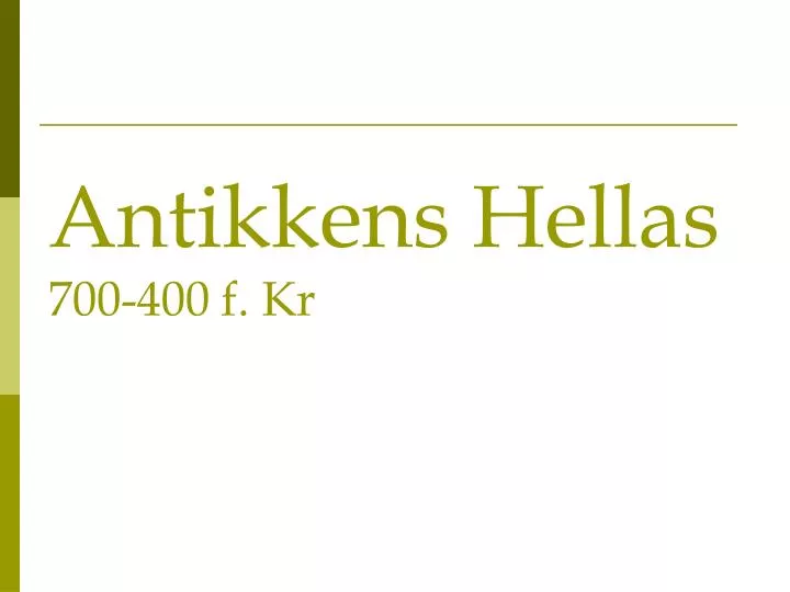 antikkens hellas 700 400 f kr