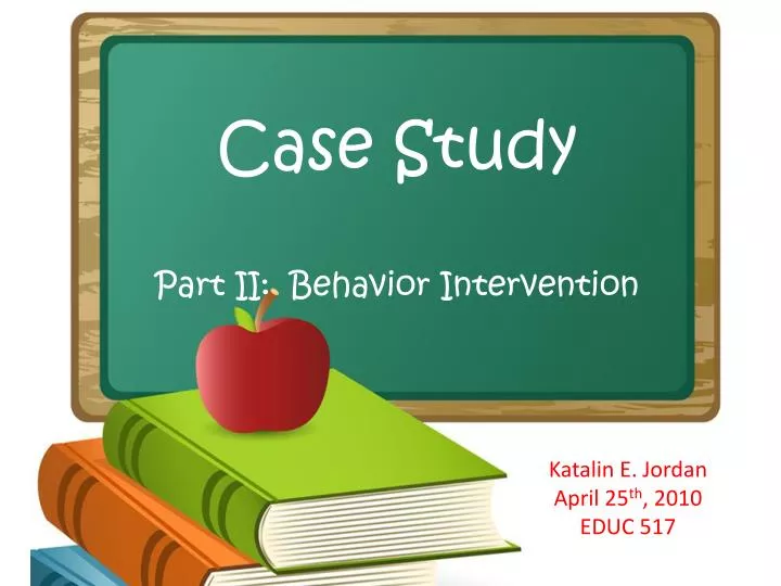 case study part ii behavior intervention
