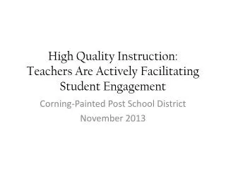 High Quality Instruction: Teachers Are Actively Facilitating Student Engagement