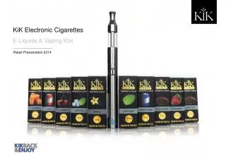 KiK Electronic Cigarettes