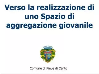 verso la realizzazione di uno spazio di aggregazione giovanile