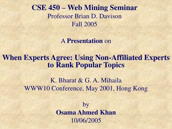 cse 450 web mining seminar professor brian d davison fall 2005