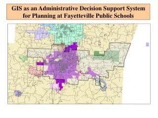 GIS as an Administrative Decision Support System for Planning at Fayetteville Public Schools