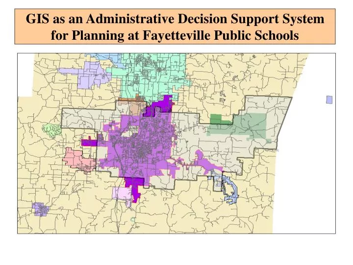 gis as an administrative decision support system for planning at fayetteville public schools