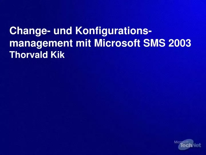 change und konfigurations management mit microsoft sms 2003 thorvald kik