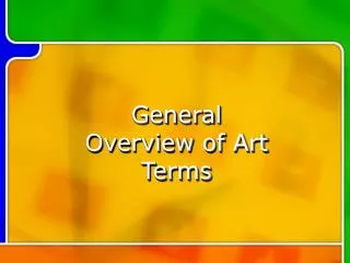 General Overview of Art Terms