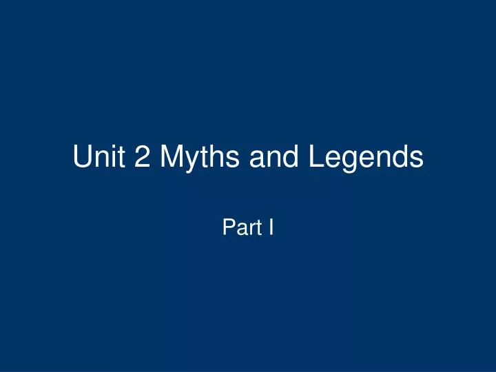 unit 2 myths and legends