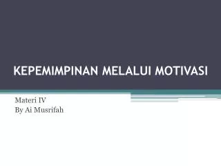 PPT - KEPEMIMPINAN DAN MOTIVASI PowerPoint Presentation, Free Download ...