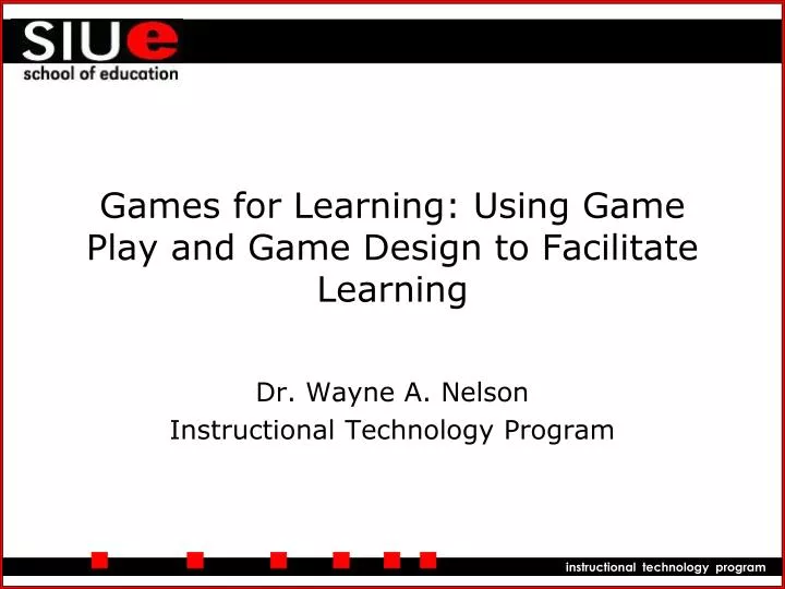games for learning using game play and game design to facilitate learning