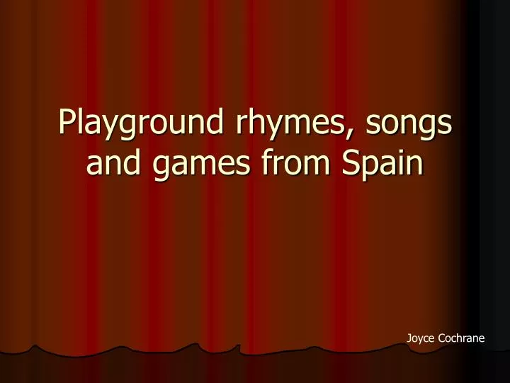 playground rhymes songs and games from spain