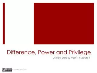 Difference, Power and Privilege