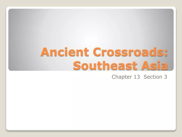 ancient crossroads southeast asia
