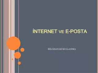 nternet ve e posta