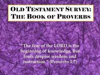 Old Testament Survey: The Book of Proverbs