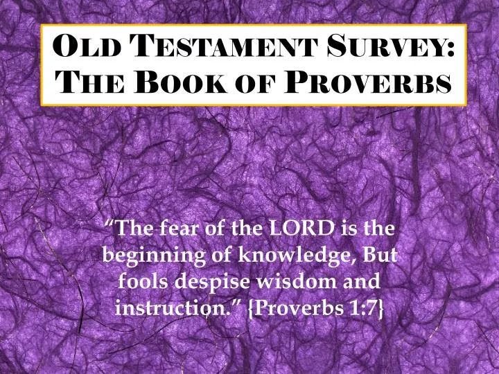 old testament survey the book of proverbs