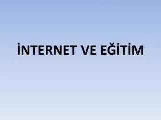 nternet ve e t m