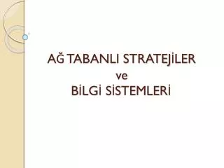 a tabanli stratej ler ve b lg s stemler