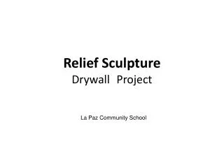 Relief Sculpture Drywall	Project