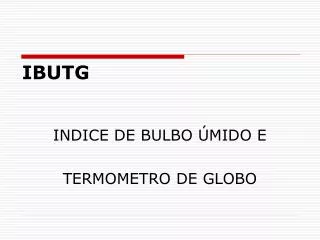 ibutg