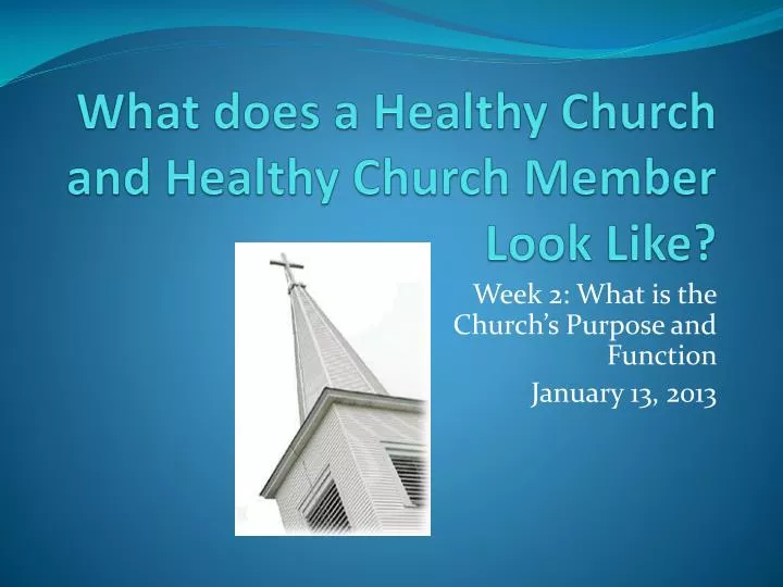 what does a healthy church and healthy church member look like