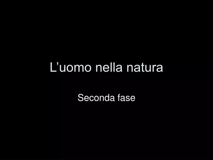 l uomo nella natura