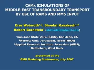 CAMx SIMULATIONS OF MIDDLE-EAST TRANSBOUNDARY TRANSPORT BY USE OF RAMS AND MM5 INPUT
