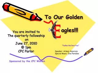 To Our Golden agles!!!