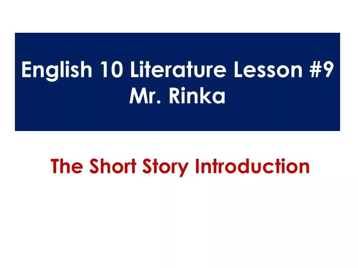 english 10 literature lesson 9 mr rinka