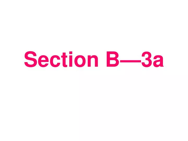 section b 3a