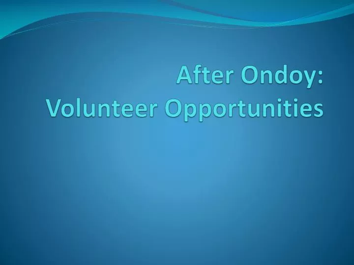 after ondoy volunteer opportunities