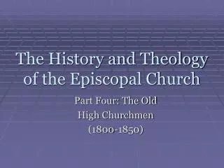 The History and Theology of the Episcopal Church