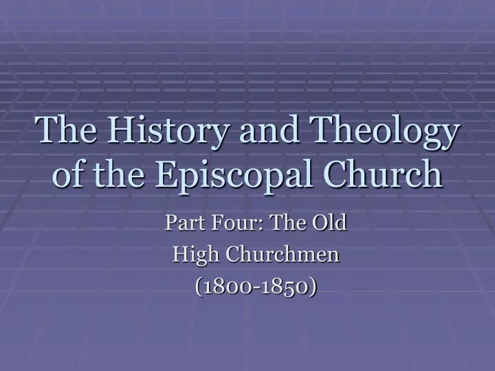 the history and theology of the episcopal church
