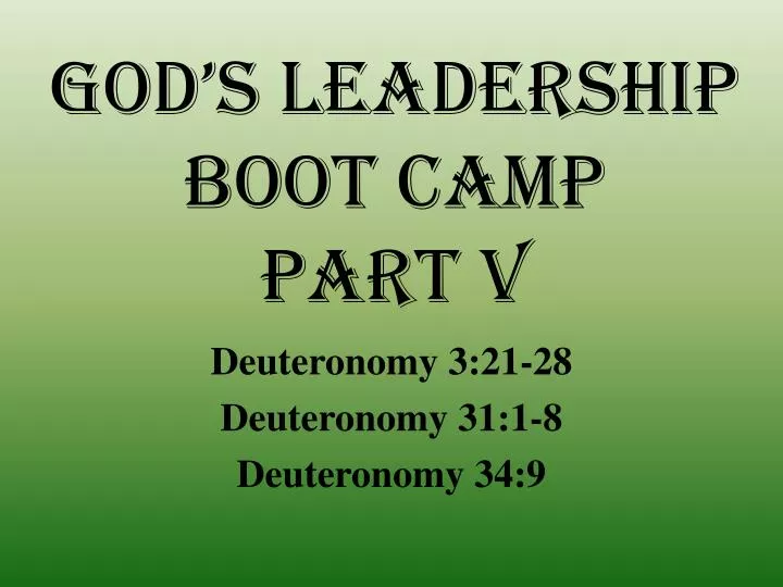 god s leadership boot camp part v