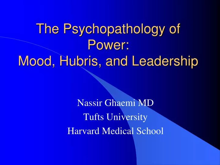 the psychopathology of power mood hubris and leadership